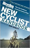 Bicycling Magazine's New Cyclist Handbook: Ride with Confidence and Avoid Common Pitfalls