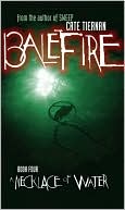 A Necklace of Water (Balefire Series #4)