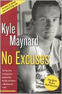 No Excuses! by Kyle Maynard: Book Cover