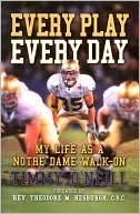 Every Play Every Day: My Life as a Notre Dame Walk-On