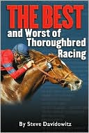 Best and Worst of Thoroughbred Racing