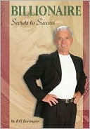 Billionaire Secrets to Success