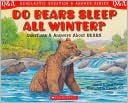 Do Bears Sleep All Winter? (Scholastic Question & Answer Series)