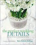 download Perfect Wedding Details : More than 100 Ideas for Personalizing Your Wedding book