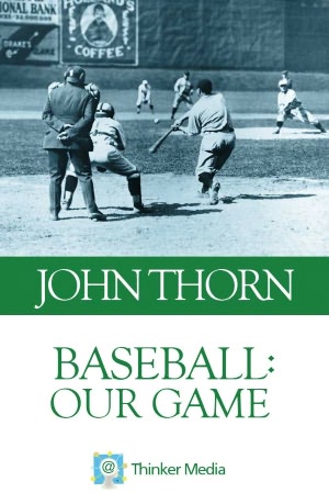 Baseball: Our Game
