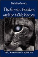The Crystal Goddess And The Wish Keeper