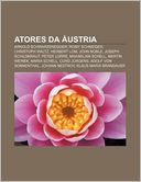 Atores Da Ustria: Arnold Schwarzenegger, Romy Schneider, Christoph Waltz, Herbert Lom, John Noble, Joseph Schildkraut, Peter Lorre