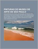 Pinturas Do Museu de Arte de S O Paulo: Ressurrei O de Cristo, Anuncia O, Xtase de S O Francisco Com OS Estigmas