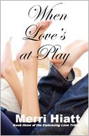 When Love's at Play: Book three of the Embracing Love Trilogy