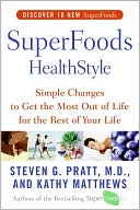 download SuperFoods HealthStyle : Simple Changes to Get the Most Out of Life for the Rest of Your Life book