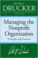 Managing the Nonprofit Organization: Principles and Practices