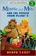 Minnie and Moo and the Potato from Planet X (Minnie and Moo Series)
