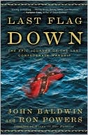 Last Flag Down: The Epic Journey of the Last Confederate Warship
