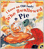 I Know an Old Lady Who Swallowed a Pie
