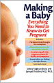 Making a Baby: Everything You Need to Know to Get Pregnant