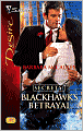 Blackhawk's Betrayal (Silhouette Desire Series #1754)