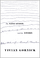 The Situation and the Story: The Art of Personal Narrative