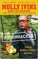 Bushwhacked: Life in George W. Bush's America