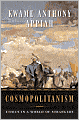 Cosmopolitanism: Ethics in a World of Strangers (Issues of Our Time)