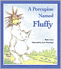 A Porcupine Named Fluffy