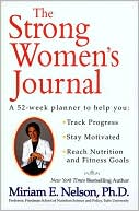 The Strong Women's Journal: A 52-Week Planner to Help You: Reach Nutritional and Fitness Goals, Stay Motivated, and Track Progress