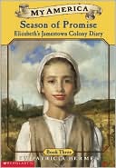 Season of Promise: Elizabeth's Jamestown Colony Diary, Book Three
