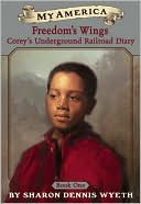 Freedom's Wings: Corey's Underground Railroad Diary