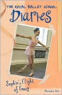 Sophie's Flight of Fancy (Royal Ballet School Diaries Series #4)