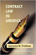 Contract Law in America: A Social and Economic Case Study