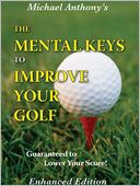 The Mental Keys To Improve Your Golf