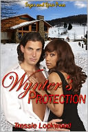 Wynter's Protection [Interracial Erotic Romance]