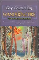 The Wandering Fire (The Fionavar Tapestry Series #2)