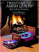 Twenty Little Amish Quilts: With Full-Size Templates
