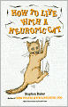 How to Live with a Neurotic Cat