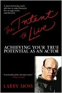 The Intent to Live by Larry Moss: Book Cover