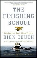 The Finishing School: Earning the Navy SEAL Trident