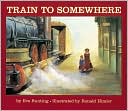 Train to Somewhere
