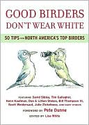 Good Birders Don't Wear White: 50 Tips From North America's Top Birders
