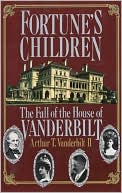 download Fortune's Children : The Fall of the House of Vanderbilt book
