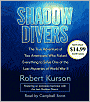 Shadow Divers: The True Adventure of Two Americans Who RIsked Everything to Solve One of the Last Mysteries of World War II