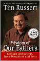 Wisdom of Our Fathers: Lessons and Letters from Daughters and Sons