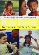 Brain Games for Babies, Toddlers, & Twos
