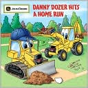Danny Dozer Hits a Home Run (John Deere Children's Series)