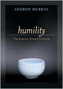 Humility: The Journey Toward Holiness