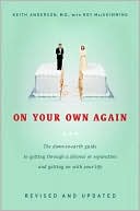 On Your Own Again: The down-to-Earth Guide to Getting Through a Divorce or Separation and Getting on with Your Life