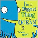 I'm the Biggest Thing in the Ocean