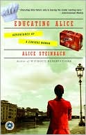 Educating Alice by Alice Steinbach: Book Cover