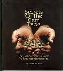 Secrets of the Gem Trade: The Connoisseur's Guide to Precious Gemstones