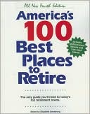 America's 100 Best Places to Retire: The Only Guide You Need to Today's Top Retirement Towns