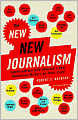 The New New Journalism: Conversations with America's Best Nonfiction Writers on Their Craft